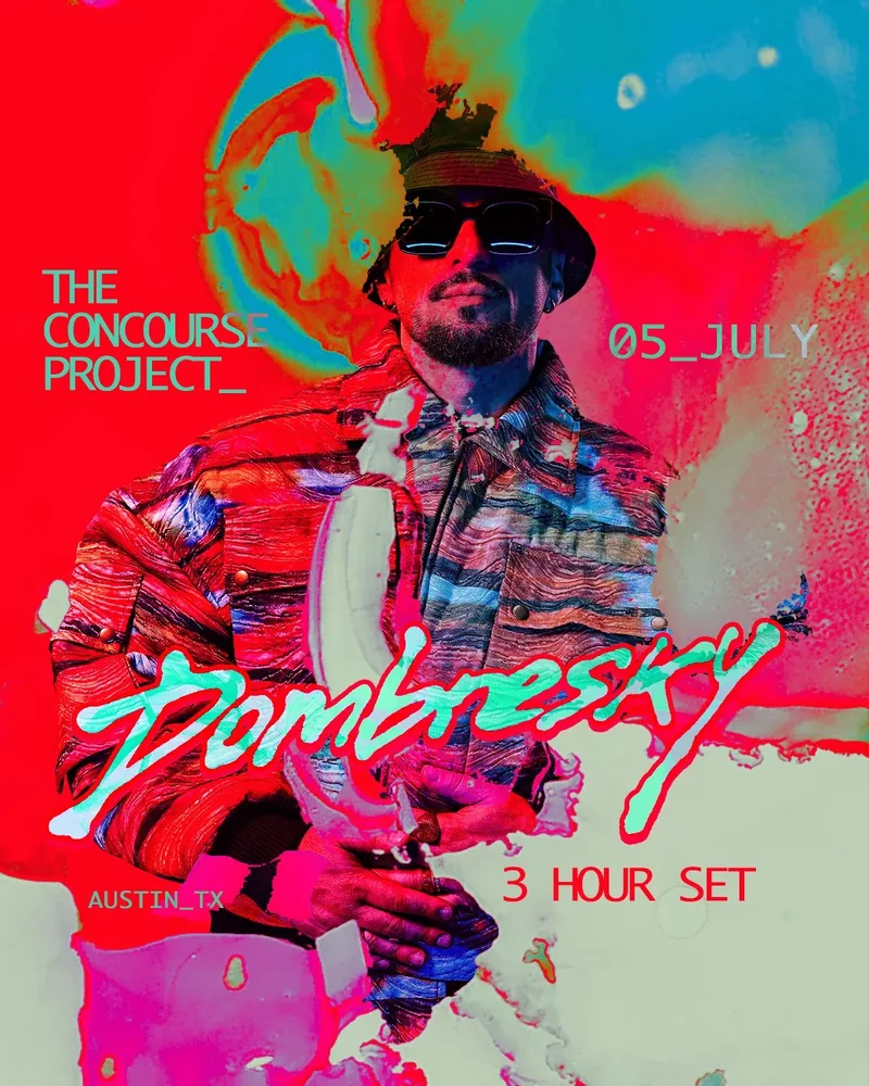 Dombresky 3-hour set flyer for The Concourse Project, Austin